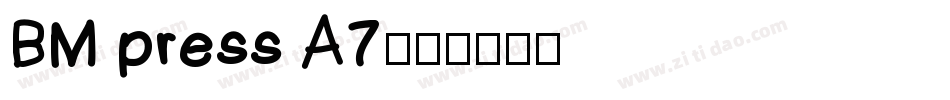 BM press A7字体转换